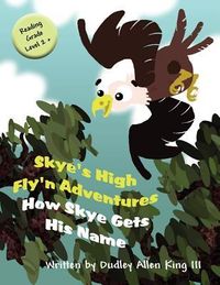 Skye's High Fly'n Adventures: How Skye Gets His Name