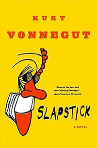 Slapstick, or Lonesome No More!