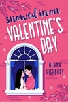 Snowed In on Valentine's Day