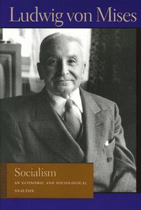 Socialism: An Economic and Sociological Analysis