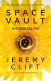 Space Vault: The Seed Eclipse: Sci-Fi Galaxy Series, Book 2