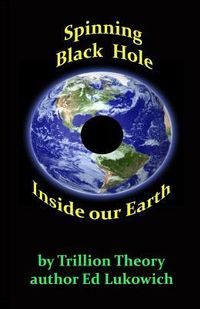 Spinning Black Hole Inside Our Earth