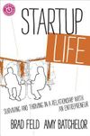 Startup Life: Surviving and Thriving in a Relationship with an Entrepreneur