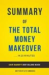 Summary of The Total Money Makeover: by Dave Ramsey | Includes Analysis