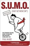 Sumo (Shut Up, Move On): The Straight-Talking Guide to Creating and Enjoying a Brilliant Life