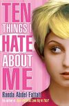 Ten Things I Hate About Me