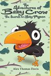 The Adventures Of Baby Crow: The Search For Baby Pigeon