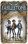 The Alchemist's Fortune: Fablestone Series Book Two
