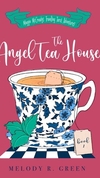 The Angel Tea House: The Maggie McCready Travelling Tarot Adventures