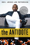 The Antidote: Healing America From the Poison of Hate, Blame and Victimhood