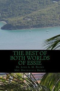 The Best of Both Worlds of Essie: Island Style Novel