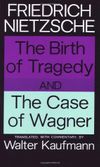The Birth of Tragedy / The Case of Wagner