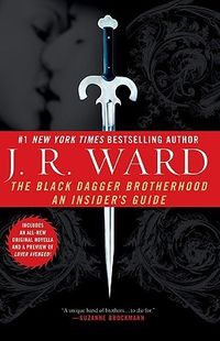 The Black Dagger Brotherhood: An Insider's Guide