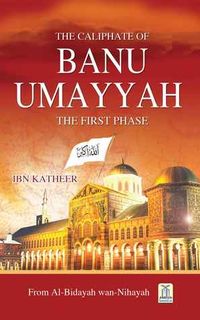 The Caliphate of Banu Ummaiya