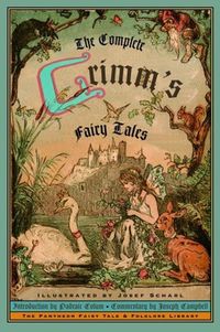 The Complete Grimm's Fairy Tales