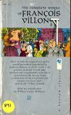 The complete works of Francois Villon ; trans., with a biography and notes