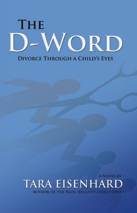 The D-Word: Divorce Through a Child's Eyes