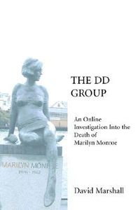 The DD Group: An Online Investigation Into the Death of Marilyn Monroe