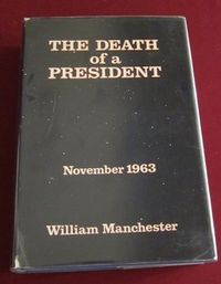 The Death of a President: November 1963