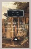 The Decline and Fall of the Roman Empire: Volumes 1-3