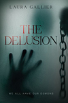 The Delusion: We All Have Our Demons (The Delusion Series Book 1)