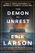 The Demon of Unrest: A Saga of Hubris, Heartbreak, and Heroism at the Dawn of the Civil War