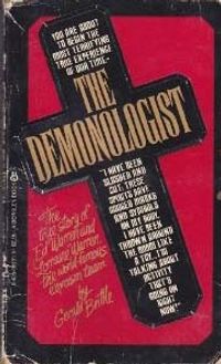 The Demonologist: The Extraordinary Career of Ed and Lorraine Warren