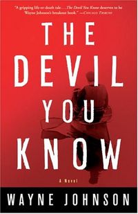 The Devil You Know: A Novel
