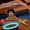 The Door Under My Bed