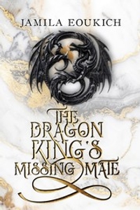 The Dragon King's Missing Mate (Second Edition)