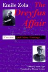 The Dreyfus Affair: "J'Accuse" and Other Writings