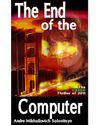 The End of The Computer