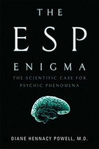 The ESP Enigma: The Scientific Case for Psychic Phenomena