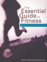 The Essential Guide to Fitness: For the Fitness Instructor
