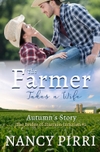 The Farmer Takes a Wife: Autumn’s Story The Brides of Harmon Junction, Book 1