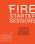 The Fire Starter Sessions: A Soulful + Practical Guide to Creating Success on Your Own Terms