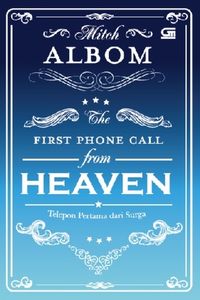 The First Phone Call from Heaven - Telepon Pertama dari Surga