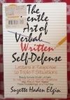 The Gentle Art of Written Self-Defense Letter Book: Letters in Response to Triple-F Situations