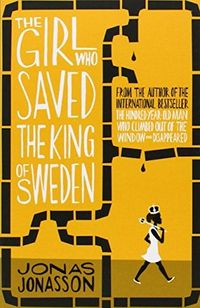 The Girl Who Saved the King of Sweden