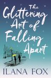 The Glittering Art of Falling Apart