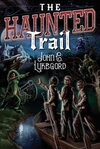 The Haunted Trail: The Haunted Trail Series, Book One