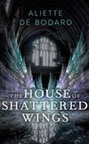 The House of Shattered Wings