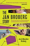 The Jan Broberg Story: The True Crime Story of a Young Girl Abducted and Brainwashed by a Friend of the Family