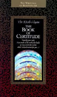 The Kitáb-i-Íqán: The Book of Certitude