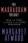 The MaddAddam Trilogy: Oryx and Crake / The Year of the Flood / MaddAddam