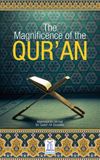 The Magnificence of Quran