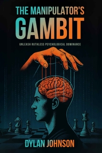 The Manipulator's Gambit