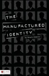 The Manufactured Identity