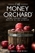 The Money Orchard Money: Making Money Instead of You Workingv