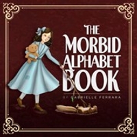 The Morbid Alphabet Book